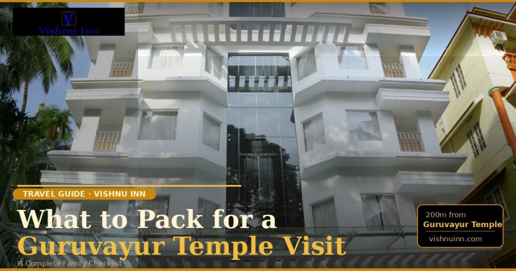 what to pack for Guruvayur temple visit
